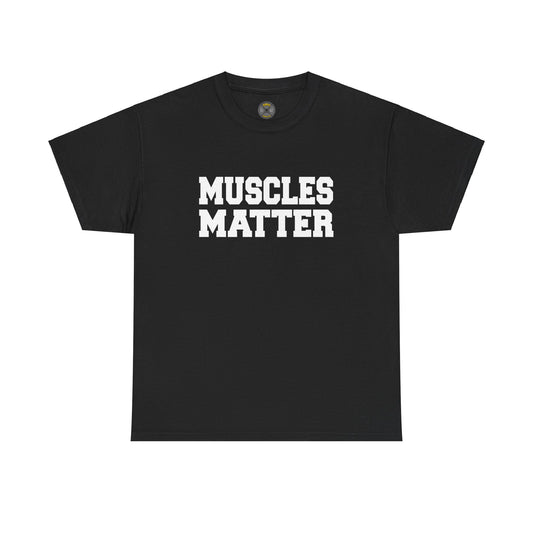 Muscles Matter - White Lettering