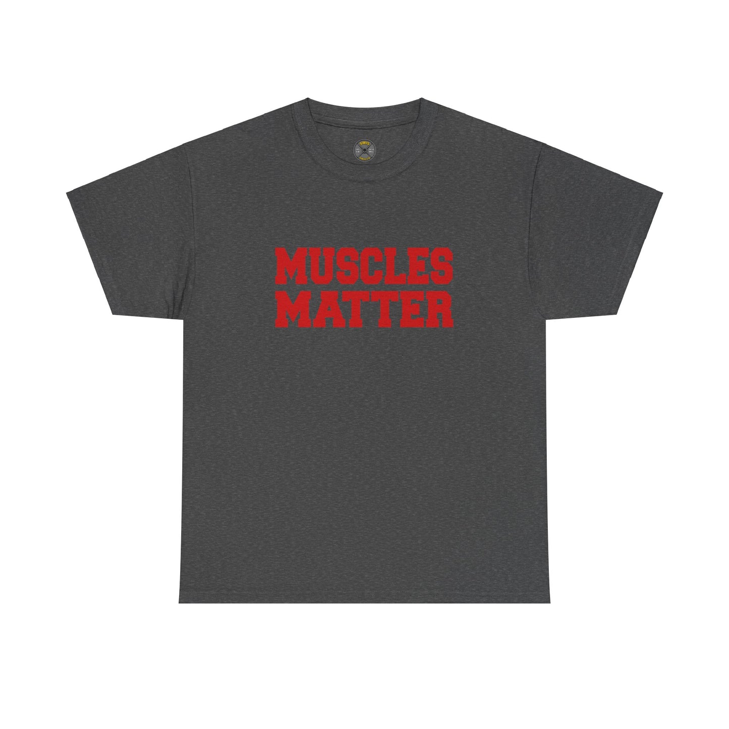 Muscles Matter - Red Lettering